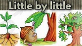 "LITTLE BY LITTLE " POEM class 3 English NCERT - YouTube