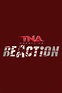 TNA Reaction (TV Series 2010-2010) - Posters — The Movie Database (TMDB)