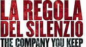 La regola del silenzio - The Company You Keep: trama, durata e cast ...