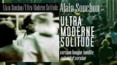 Alain Souchon - ULTRA MODERNE SOLITUDE - version longue + paroles [HQ ...