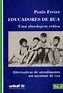 Educadores De Rua - Uma Abordagem Crítica by Paulo Freire | Goodreads