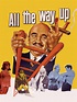 All the Way Up Pictures - Rotten Tomatoes