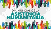 Día Internacional de la Asistencia Humanitaria | Cadena Nueve - Diario ...
