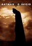 Batman - O Início filme - Veja onde assistir