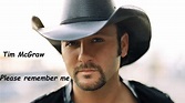 Tim McGraw - Please remember me (HQ) - YouTube