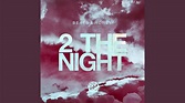 2 the Night (BBR Mix) - YouTube
