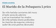 "EL MARIDO DE LA PELUQUERA" LYRICS by PEDRO GUERRA: De niño bailaba ...