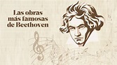 Las composiciones más famosas de Beethoven