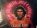 O Filho De José e Maria- 1977- Odair José (Completo) - YouTube