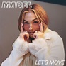 Mabel - Let’s Move - EP Lyrics and Tracklist | Genius