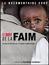 Le Début de la faim - Film documentaire 2008 - AlloCiné
