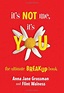 It's Not Me, It's You: The Ultimate Breakup Book by Anna Jane Grossman ...