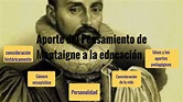Aporte del Pensamiento de montaigne a la educación by GIANELLA GRANADOS ...