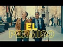 EL PERMISO PELICULA COMPLETA CASTELLANO ESPAÑOL (COMEDIA) - YouTube