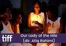 TIFF19 review: Our Lady of the Nile , a heartbreaking look at the ...