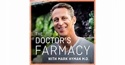 The Doctor's Farmacy With Mark Hyman, MD | The Best Podcasts For ...