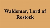 Waldemar, Lord of Rostock - Alchetron, the free social encyclopedia