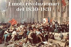 I moti rivoluzionari del 1830-1831: riassunto degli avvenimenti ...