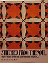 Stitched From the Soul: Slave Quilts from the Ante-Bellum South by Fry ...