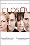 Closer (2004) - Posters — The Movie Database (TMDB)