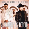 ‎Entre El Amar Y El Querer - Single by El Bebeto & Luis Angel "El Flaco ...