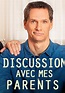 Discussions avec mes parents - streaming online