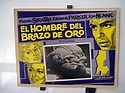 "HOMBRE DEL BRAZO DE ORO, EL" MOVIE POSTER - "THE MAN WITH THE GOLDEN ...