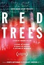 Image gallery for Red Trees - FilmAffinity