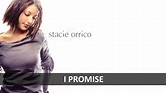 STACIE ORRICO - I PROMISE LYRICS - YouTube