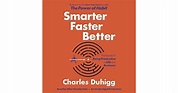 Smarter Faster Better: The Secrets of Being Productive in Life and ...
