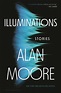 Alan Moore Short Story Collection Illuminations Gets 150,000 Print Run