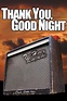 Thank You, Good Night (2001) par D. Charles Griffith