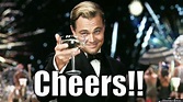 Cheers to you!! - quickmeme