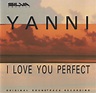 Yanni - I Love You Perfect (Original Soundtrack Recording) (1993, CD ...