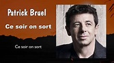 Patrick Bruel - Ce soir on sort... (Audio) - YouTube
