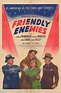 Friendly Enemies Movie Posters From Movie Poster Shop