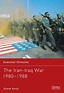 The Iran–Iraq War 1980–1988: : Essential Histories Efraim Karsh Osprey ...