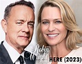 Robin Wright and Tom Hanks to reunite in movie ‘Here’ (2023) – Robin ...