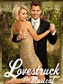 Watch Lovestruck: The Musical | Prime Video