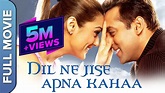 Dil Ne Jise Apna Kahaa Full Bollywood Movie | Salman Khan, Preity Zinta ...