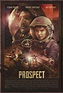 Prospect: un trailer et une affiche pour le film de science-fiction - TVQC