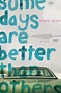 Some Days Are Better Than Others (2011) movie posters