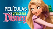 Películas de princesas Disney - Parte 2 | Cine PREMIERE