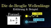 Die De-Broglie Wellenlänge - Berechnung, Beispiel, Herleitung ...