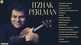 Itzhak Perlman Violin Greatest Hits - Best Songs Of Itzhak Perlman ...