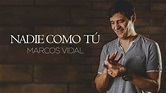 Marcos Vidal - Nadie Como Tú - Video Lyric - YouTube
