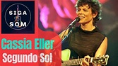 Cassia Eller - O Segundo Sol (Com Cifra) - YouTube