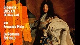 Biografía Luis XIV, el Rey Sol - YouTube
