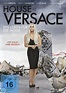 House of Versace: DVD oder Blu-ray leihen - VIDEOBUSTER.de