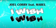 Joel Corry I WISH - feat. Mabel | Testo Lyrics Letra